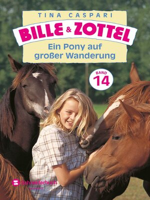 cover image of Bille und Zottel Bd. 14--Ein Pony auf großer Wanderung